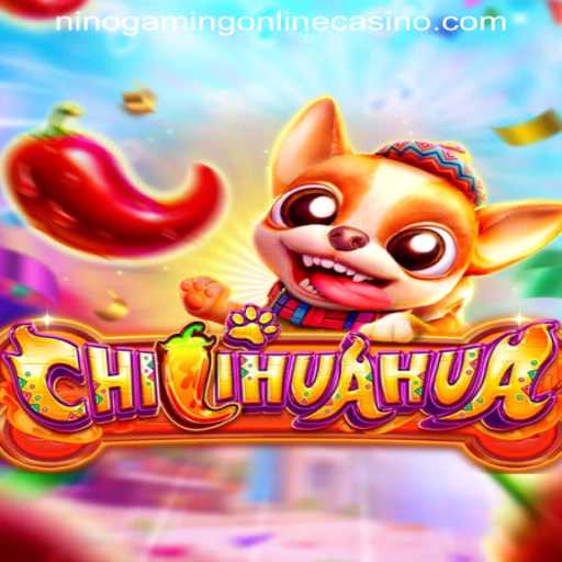 Discover the Thrilling World of CHILIHUAHUA at NINOGAMING ONLINE CASINO