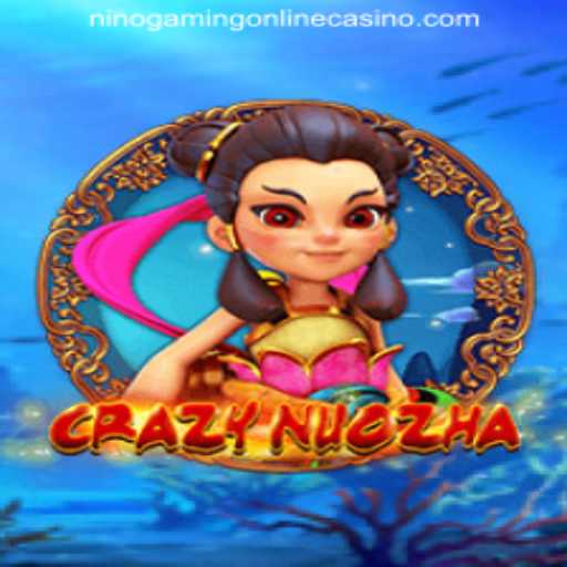 Exploring the Thrill of CrazyNuoZha: A Dive into NINOGAMING ONLINE CASINO's Latest Addition