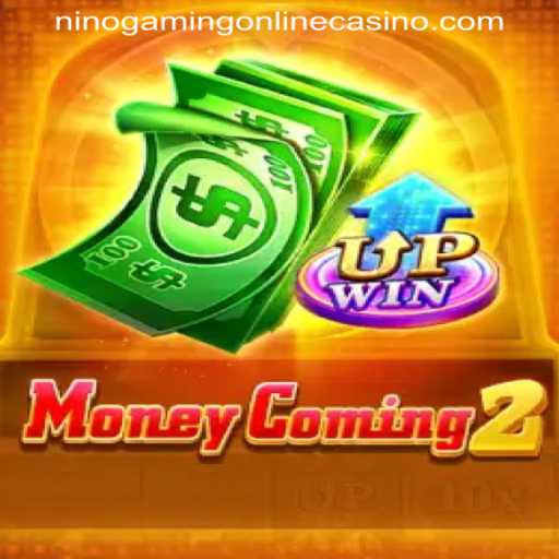 Discover the Thrills of MoneyComing2 at NINOGAMING ONLINE CASINO